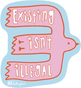 Existing Isn’t Illegal Sticker