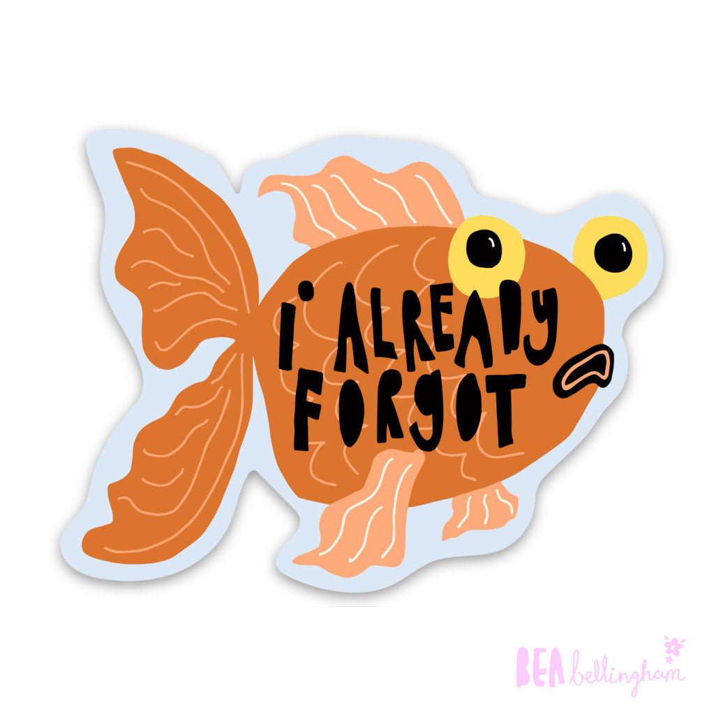 I Already Forgot Goldfish Holographic Sticker