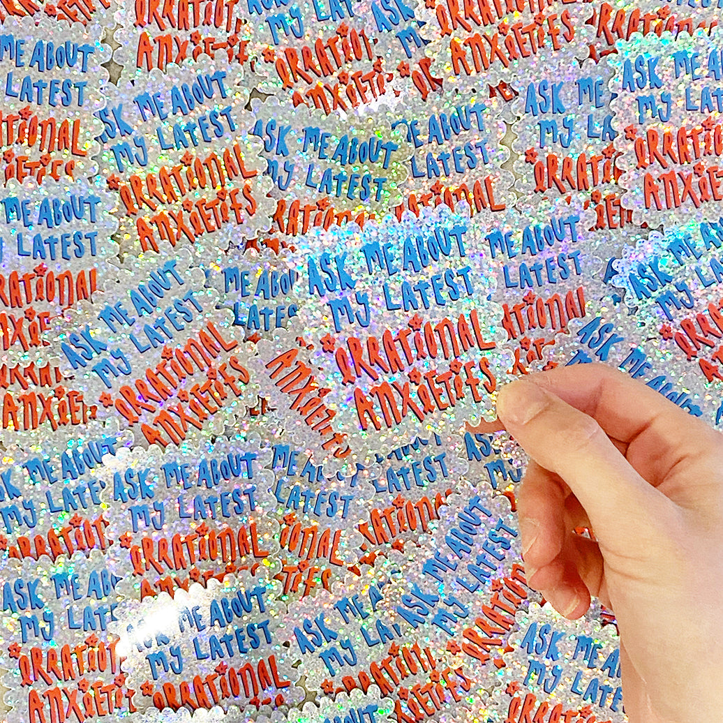 Ask Me About My Latest Irrational Anxieties Glitter Sticker
