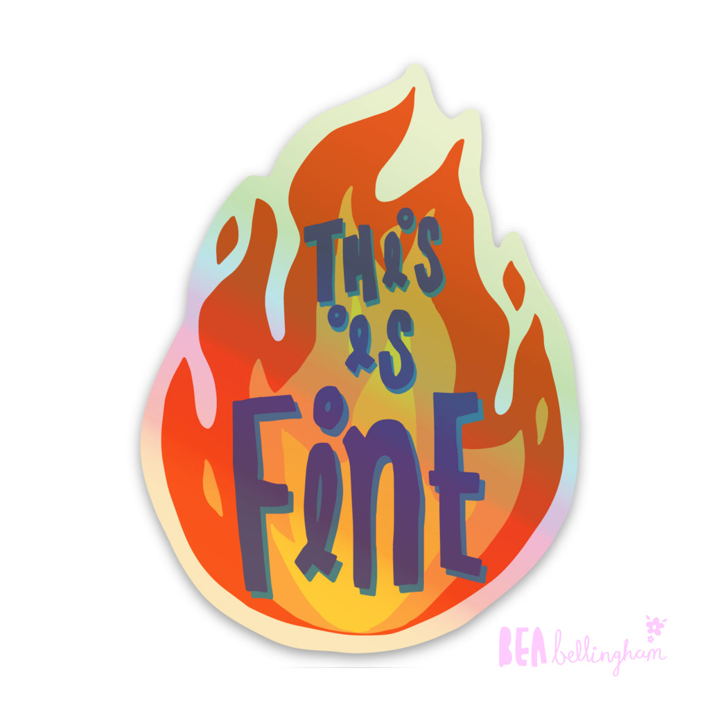 This Is Fine Flames Holographic Sticker